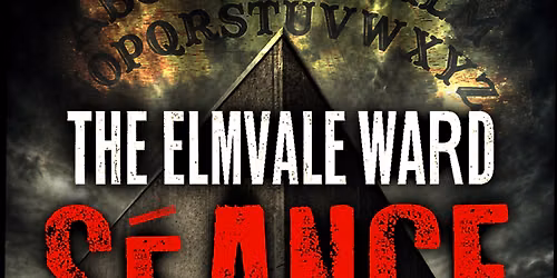 The Elmvale Ward S\u00e9ance