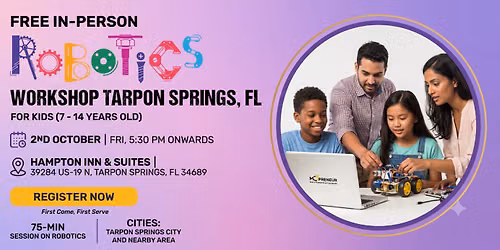 Free Robotics Workshop For Kids at Tarpon Springs, FL (7-14yrs)