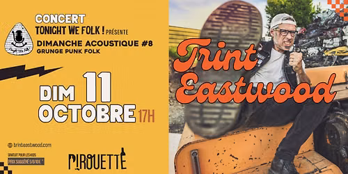 Concert Trint Eastwood \u2022 Dimanche Acoustique Tonight We Folk