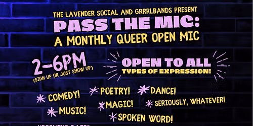 The Lavender Social and Grrlbands present Pass The Mic