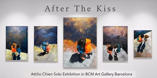 After the Kiss - Attilio Chien Solo Exhibition