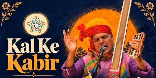 Kal ke Kabir: An Evening of Folk Music & Philosophy