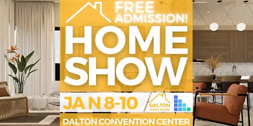 FREE Dalton Home Show, January 2027