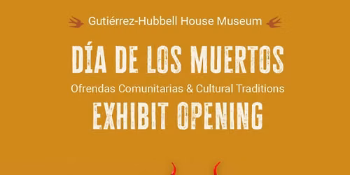 Exhibit Opening: Dia de los Muertos-Ofrendas Comunitarias & Cultural Traditions