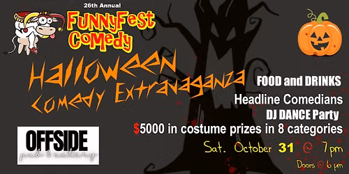 Halloween Comedy Extravaganza by FunnyFest - SATURDAY, October 31 @ 7 PM