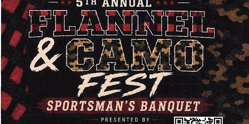 5th Annual Flannel & Camo Fest Sportsman's Banquet