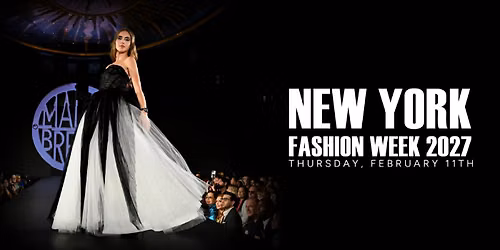 New York Fashion Week, February 11th, 2027