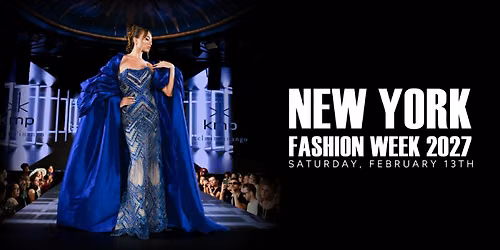 New York Fashion Week, February 13th, 2027