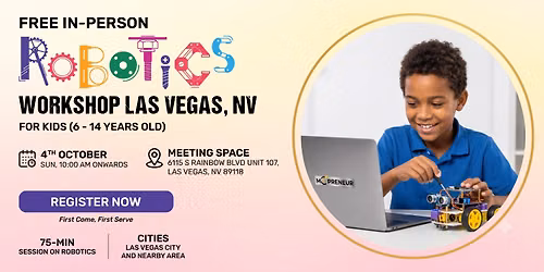 Free Robotics Workshop For Kids at Las Vegas, NV (7-14yrs)