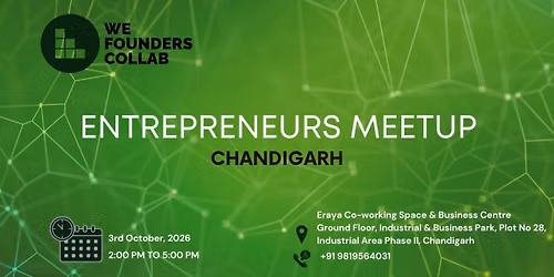 Entrepreneurs Meetup by We Founders Collab Chandigarh
