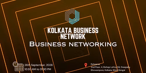 KOLKATA BUSINESS NETWORK | BUSINESS NETWORKING 2026