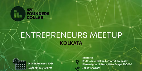 Entrepreneurs Meetup by We Founders Collab Kolkata 2026