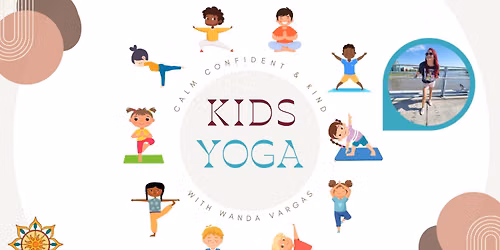 Kids Yoga: Calm, Confident, & Kind with Wanda Vargas