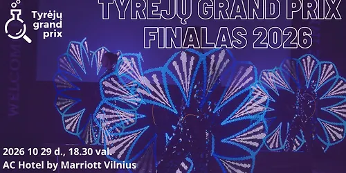Tyrėjų Grand Prix FINALAS 2026