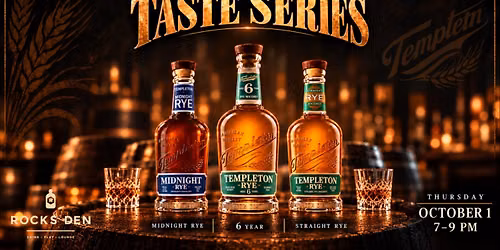 Taste Series - Templeton Rye at Rock's Den