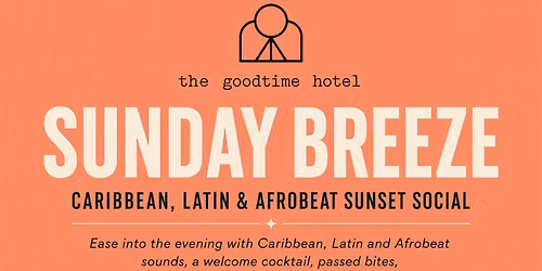 Sunday Breeze: Caribbean, Latin & Afrobeat Sunset Social at The Goodtime Hotel on October 25