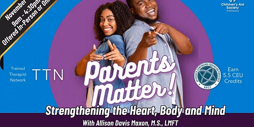 Parents Matter! Strengthening the Heart, Body and Mind with Allison Davis Maxon, M.S., LMFT