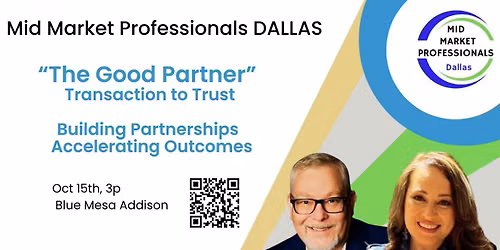 Mid Market Professionals DALLAS - The Good Partner. Transaction to Trust.