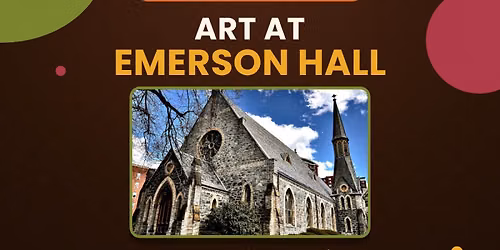Art at Emerson Hall: An Emerging Artists\u2019 Showcase