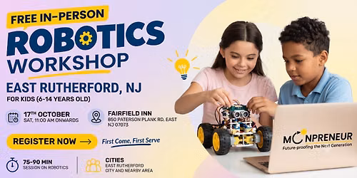 In-person Free Robotics Workshop For Kids at East Rutherford, NJ (7-14yrs)