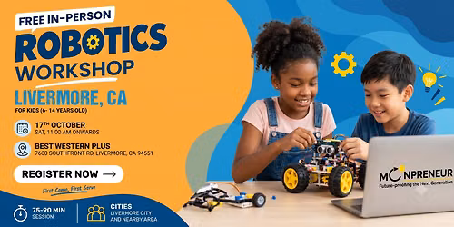 In-person Free Robotics Workshop For Kids at Livermore, CA (7-14yrs)