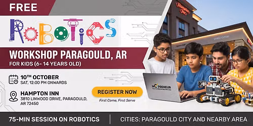 Free Robotics Workshop For Kids at Paragould (7-14yrs)