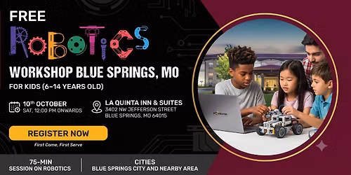 Free Robotics Workshop For Kids at Blue Springs (7-14yrs)