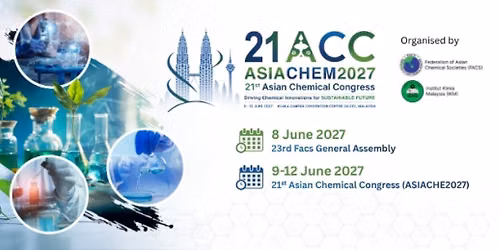 21st Asian Chemical Congress (ASIACHEM 2027)