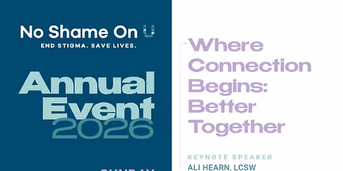 No Shame On U Annual Event 2026: Where Connection Begins: Better Together