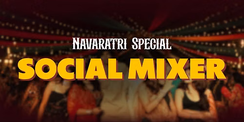 Social Mixer - Navaratri Special