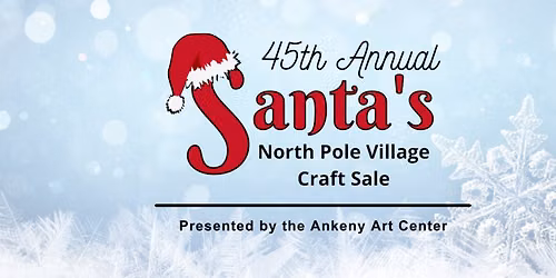 45th Annual Santa\u2019s North Pole Village Craft Sale