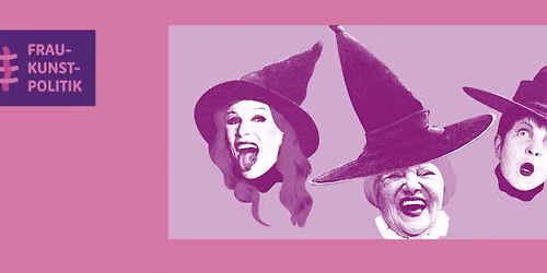 Lieber Hexen als M\u00e4gde! Kunstaktion zur Solidarit\u00e4tsaktion am 21.11.