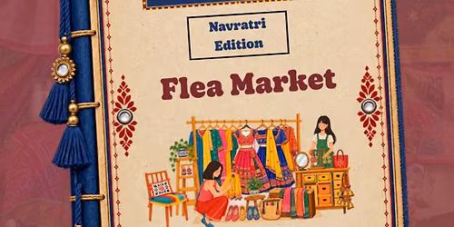 THE Navratri EDIT - A Flea and Art Experience | Free Entry 
