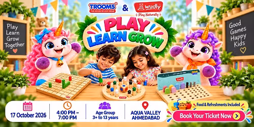 Play - Learn - Grow By TROOMS & WUDLY