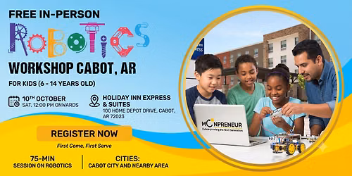 Free Robotics Workshop For Kids at Cabot, AR (7-14yrs)
