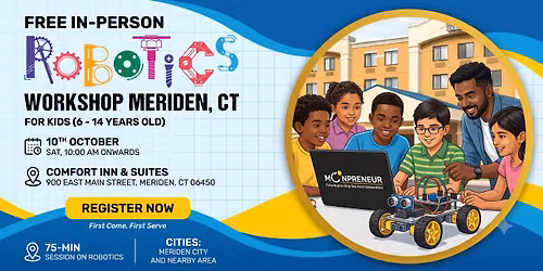 Free Robotics Workshop For Kids at Meriden, CT (7-14yrs)
