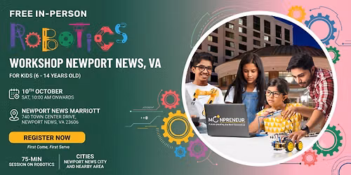 Free Robotics Workshop For Kids at Newport News, VA (7-14yrs)