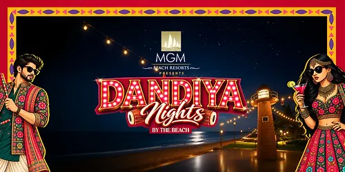 Dandiya Nights by the Beach at MGM Beach Resorts
