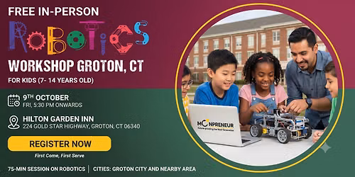 Free Robotics Workshop For Kids at Groton, CT (7-14yrs)