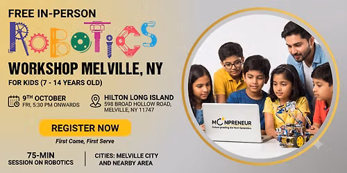 Free Robotics Workshop For Kids at Melville, NY (7-14yrs)