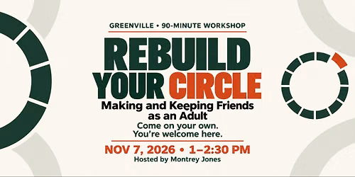 Rebuild Your Circle: Making and Keeping Friends as an Adult