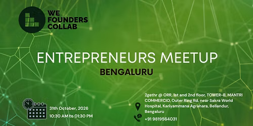 Entrepreneurs Meetup by We Founders Collab Bengaluru 
