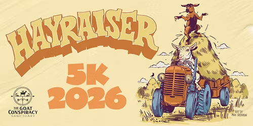 HAYRAISER 5K Fun Run at The Goat Conspiracy Sanctuary
