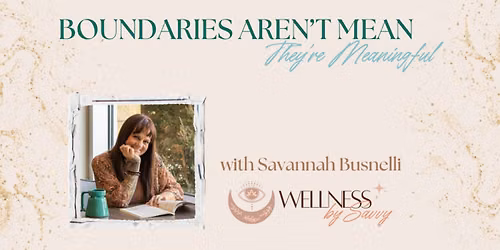 Boundaries Aren't Mean: They're Meaningful