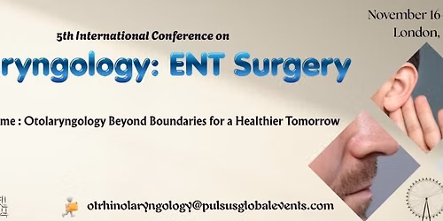 5th International Conference on Otolaryngology: ENT Surgery
