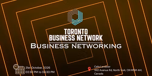 TORONTO BUSINESS NETWORK | BUSINESS NETWORKING 2026