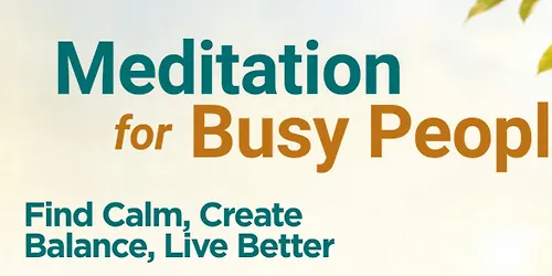 Meditation for Busy People