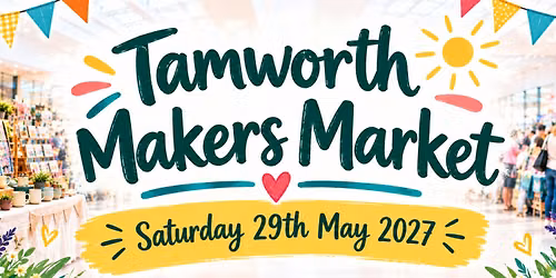 Tamworth Makers Market - The End of Spring event