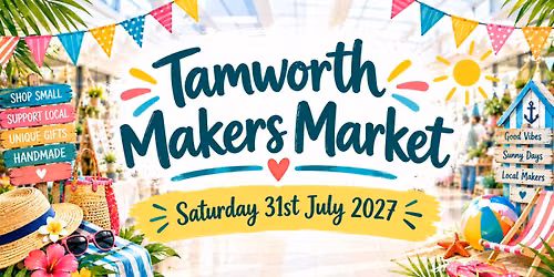 Tamworth Makers Market - Summer Edition