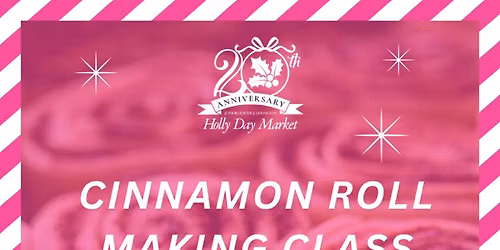 Cinnamon Roll Making Class